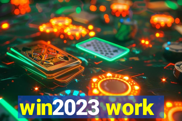 win2023 work